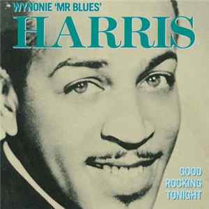 Wynonie Harris - Good Rocking Tonight Album