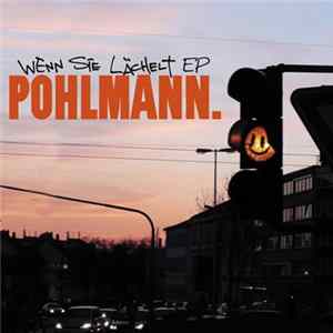 Pohlmann - Wenn Sie Lächelt Album