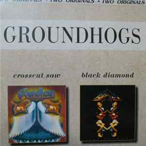 The Groundhogs - Crosscut Saw / Black Diamond Album