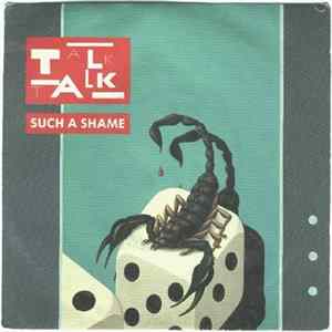 Talk Talk - Such A Shame Album