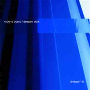 Roberto Bosco - Deepest Dark Album