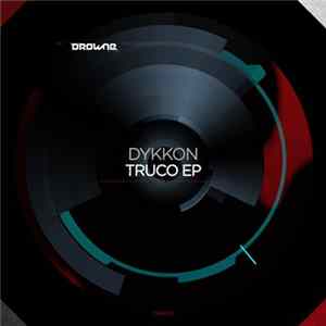 Dykkon - Truco EP Album