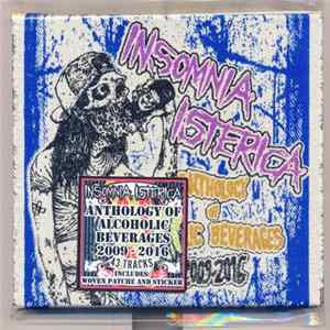 Insomnia Isterica - Anthology Of Alcoholic Beverages (2009-2016) Album