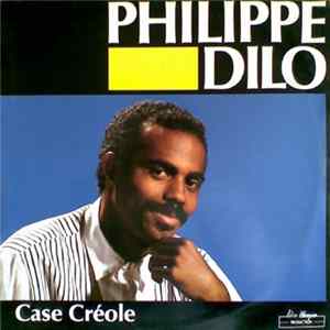 Philippe Dilo - Case Créole Album