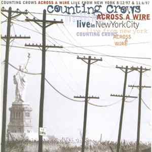 Counting Crows - Across A Wire (Live In New York) Album