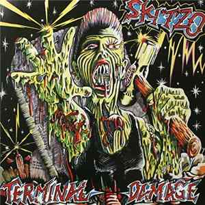 Skitzo - Terminal Damage Album