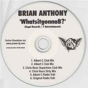Brian Anthony - Whatsitgonnab? Album