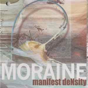 Moraine - Manifest Density Album