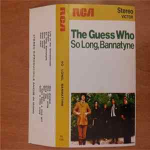 The Guess Who - So Long, Bannatyne Album