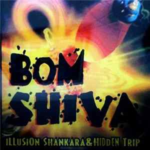 Illusion Shankara & Hidden Trip - Bom Shiva Album