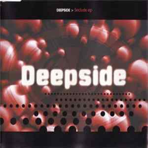 Deepside - Seclude EP Album
