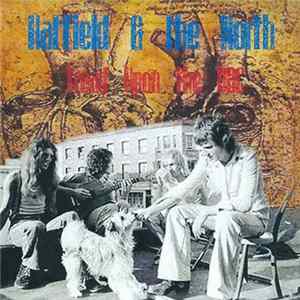 Hatfield & The North - Tread Upon The BBC Album