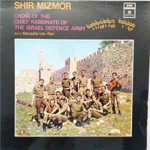 Choir Of The Chief Rabbinate Of The Israel Defence Forces - Shir Mizmor Album