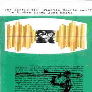 The Jarvik VII - Plastic Hearts Can't Be Broken (They Just Melt) Album