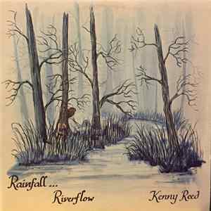 Kenny Reed - Rainfall Riverflow Album