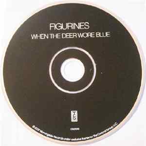 Figurines - When The Deer Wore Blue Album