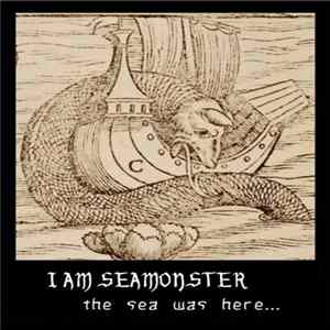 i am seamonster - The Sea Was Here Album