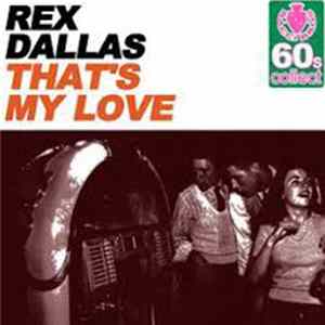 Rex Dallas - That's My Love Album