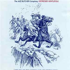 The Jazz Butcher Conspiracy - Distressed Gentlefolk Album