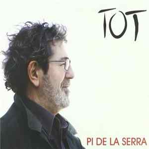 Pi De La Serra - Tot Album