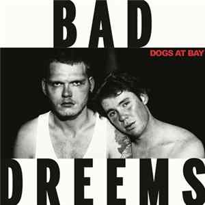 Bad//Dreems - Dogs At Bay Album