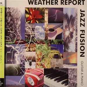 Various - Weather Report Jazz Fusion: Guitar & Piano Album