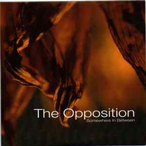 The Opposition - Somewhere In Between Album