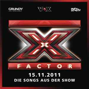 X Factor Finalisten - Die Songs Aus Der Show 15.11.2011 Album