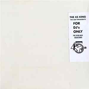 The 45 King - The Lost Break Beats The Seven Inch Collections Album