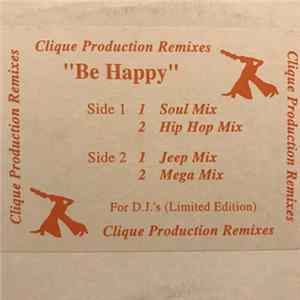 Clique Production - Be Happy (Clique Production Remixes) Album