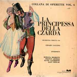 Romana Righetti, Elen Sedlak, Franco Artioli, Elvio Calderoni - Cesare Gallino - La Principessa Della Czarda Album