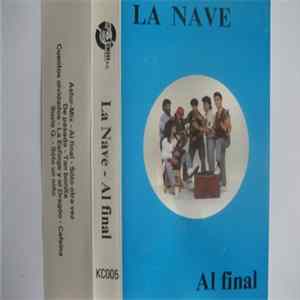 La Nave - Al Final Album