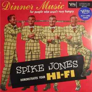 Spike Jones - Dinner Music (For People Who Aren't Very Hungry) Album