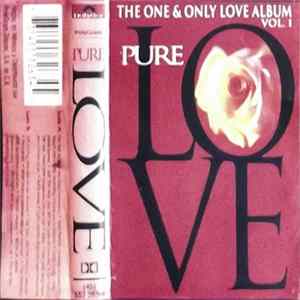Various - (The One & Only Love Album) Pure Love Vol.1 Album