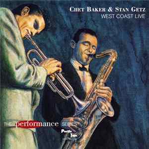 Chet Baker & Stan Getz - West Coast Live Album