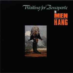 The Men They Couldn't Hang - Waiting For Bonaparte Album