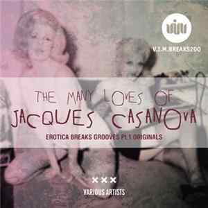 Various - The Many Loves Of Jacques Casanova (Erotica Breaks Grooves Pt. 1: Originals) Album