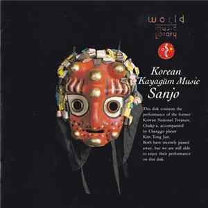 Chukp'a, Kim Tong Jun - Korean Kayagŭm Music: Sanjo Album