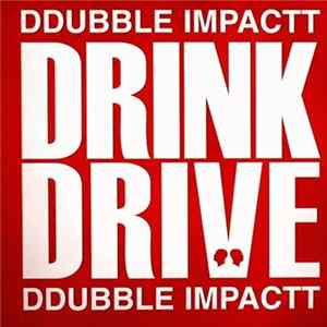 Ddubble Impactt - Drink Drive EP Album