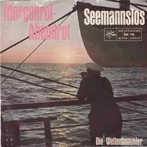Die Weltenbummler - Morgenrot Abendrot / Seemannslos Album
