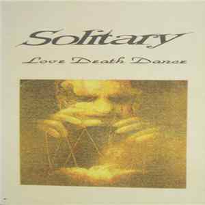 Solitary - Love Death Dance Album