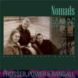 Alan Prosser, Brendan Power, Lucy Randall - Nomads Cellar Sessions May 2006 Album