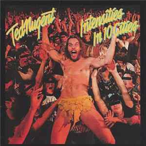 Ted Nugent - Intensities In 10 Cities Album