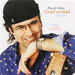 Marcel Adam - Grad' Ze Lääd Album