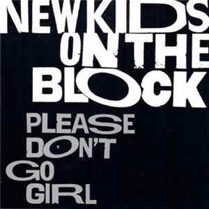 New Kids On The Block - Please Don't Go Girl Album