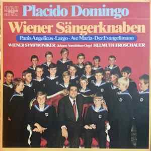 Placido Domingo, Die Wiener Sängerknaben, Wiener Symphoniker : Helmuth Froschauer - Placido Domingo & Die Wiener Sängerknaben Album