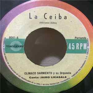 Climaco Sarmiento Y Su Orquesta - La Ceiba / El Refranero Album