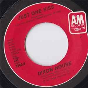 Dixon House - Just One Kiss / All Too Clear Album