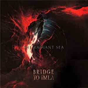Bridge To Imla - The Radiant Sea Album