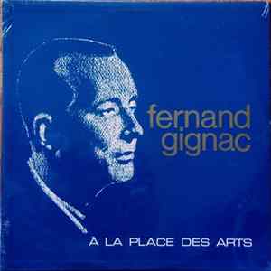Fernand Gignac - Fernand Gignac À La Place Des Arts Album